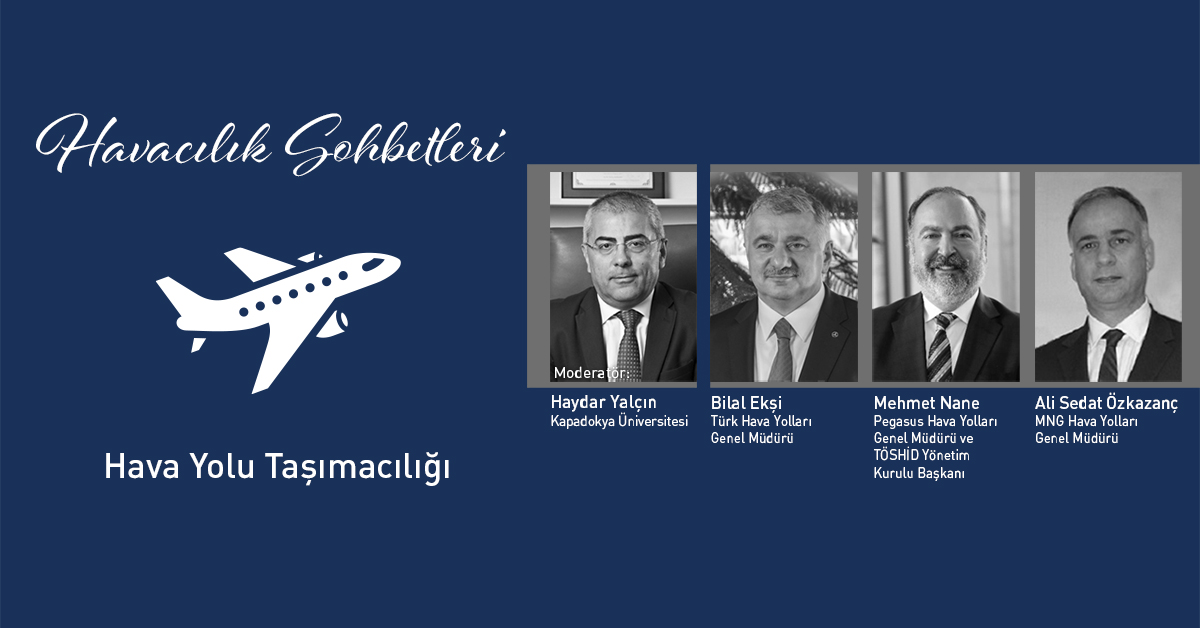 Havacılığın Liderleri Havacılık Sohbetleri’nde Buluştu